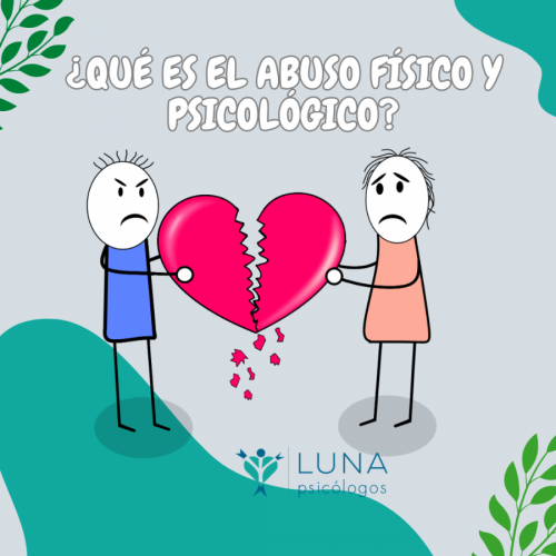 ¿Qué es el abuso físico y psicológico?